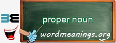 WordMeaning blackboard for proper noun